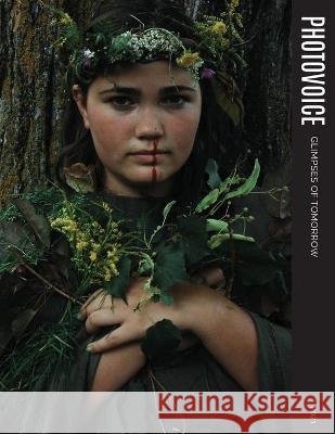 Photovoice: Glimpses of Tomorrow Cameron Montgomery Dreamshare Rose Bennett Tiina Cot 9781989832042 Studio Dreamshare Press - książka