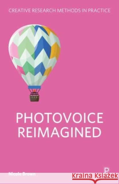 Photovoice Reimagined Nicole (University College London) Brown 9781447369370 Bristol University Press - książka