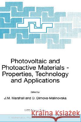 Photovoltaic and Photoactive Materials: Properties, Technology and Applications Marshall, Joseph M. 9781402008238 Kluwer Academic Publishers - książka