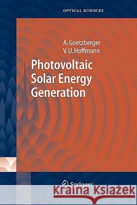 Photovoltaic Solar Energy Generation Adolf Goetzberger Volker Uwe Hoffmann 9783642062605 Not Avail - książka