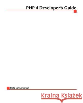 PHP 4 Developer's Guide Blake Schwendiman 9780072127317 McGraw-Hill Companies - książka
