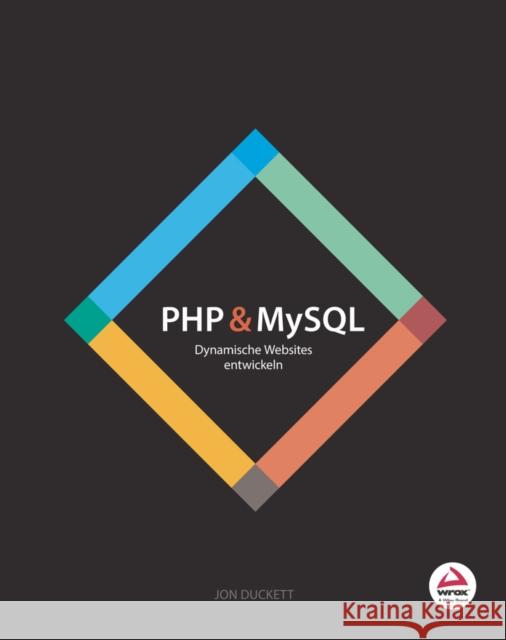 PHP & MySQL Jon Duckett 9783527760701 Wiley-VCH Verlag GmbH - książka