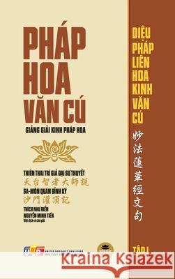 Ph?p Hoa Văn C? - Tập 1 (Giảng giải Kinh Ph?p Hoa) Th?ch Như Điển           Nguyễn Minh Tiến 9781088118726 Vien Giac Tung Thư - książka