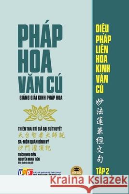 Ph?p Hoa Văn C? - Tập 2 (Giảng giải Kinh Ph?p Hoa - giấy v?ng kem) Th?ch Như Điển           Nguyễn Minh Tiến 9781087973869 Vien Giac Tung Thư - książka