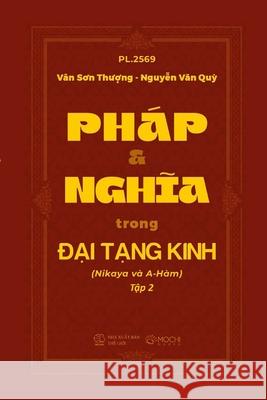 PH?P V? NGHĨA TRONG ĐẠI TẠNG KINH (Nikaya v? A-H?m) Tập 2 Thượng Sơn V?n Quỳ Văn Nguyễn 9781326440633 Lulu.com - książka