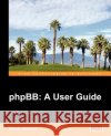Phpbb: A User Guide Stefanov, S. 9781904811916 Packt Publishing