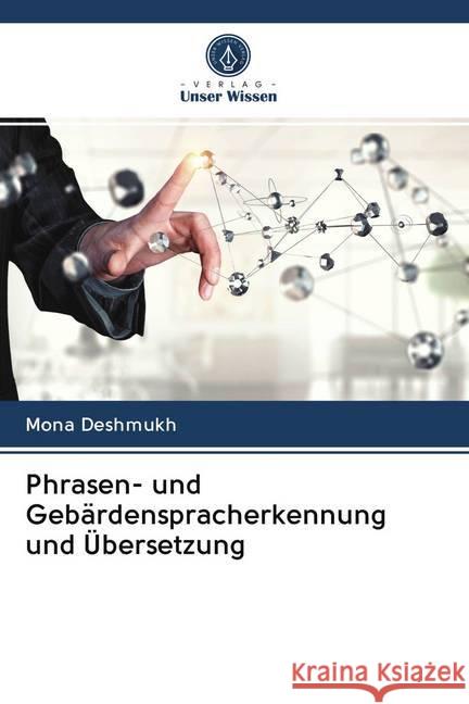 Phrasen- und Gebärdenspracherkennung und Übersetzung Deshmukh, Mona 9786200991737 Verlag Unser Wissen - książka