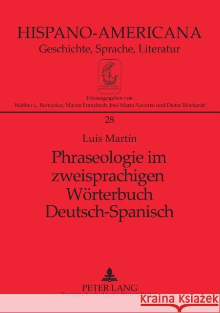 Phraseologie im zweisprachigen Wörterbuch Deutsch-Spanisch Bernecker, Walther L. 9783631385326 Peter Lang Gmbh, Internationaler Verlag Der W - książka