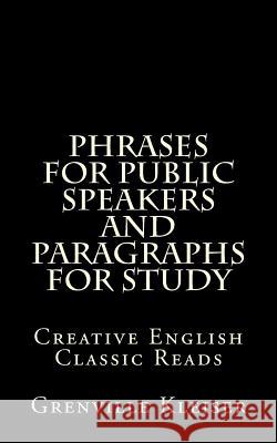 Phrases for Public Speakers and Paragraphs for Study Grenville Kleiser 9781490932125 Createspace - książka