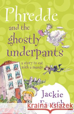 Phredde and the Ghostly Underpants Jackie French 9780207200328 Harper Collins Publishers Australia Pty Ltd - książka