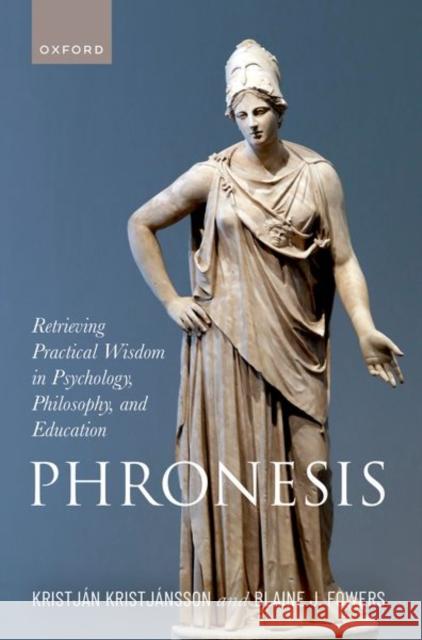 Phronesis Prof Blaine (University of Miami) Fowers 9780192871473 Oxford University Press - książka