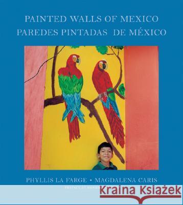 Phyllis La Farge & Magdalena Caris: Painted Walls of Mexico Magdalena Caris Homero Ardis Phyllis L 9789689056232 Turner/Franz Mayer Museum - książka
