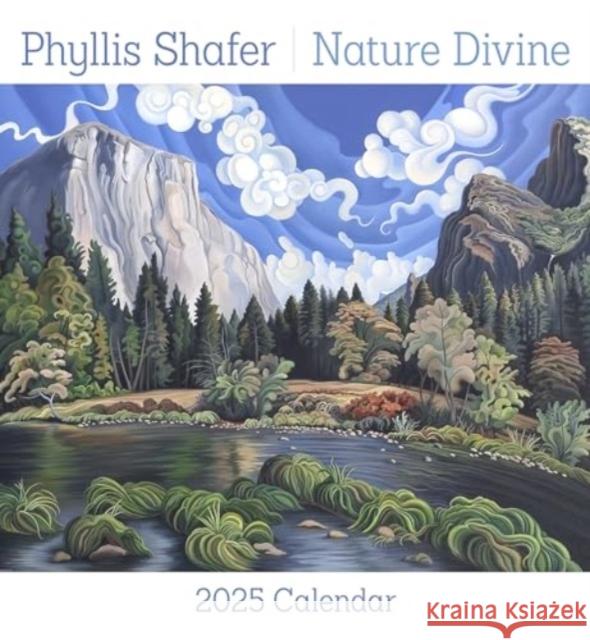 Phyllis Shafer: Nature Divine 2025 Wall Calendar Phyllis Shafer 9781087508818 Pomegranate - książka