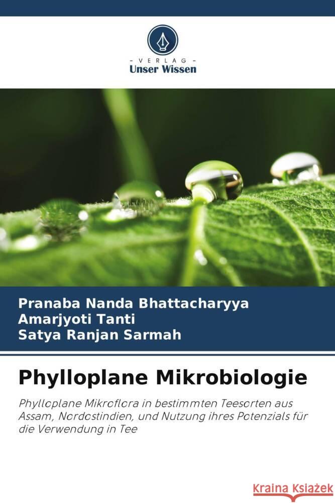 Phylloplane Mikrobiologie Pranaba Nanda Bhattacharyya Amarjyoti Tanti Satya Ranjan Sarmah 9786207966585 Verlag Unser Wissen - książka