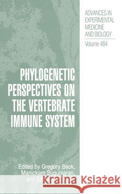 Phylogenetic Perspectives on the Vertebrate Immune System Gregory Beck Manickam Sugumaran Edwin L. Cooper 9780306464317 Kluwer Academic Publishers - książka