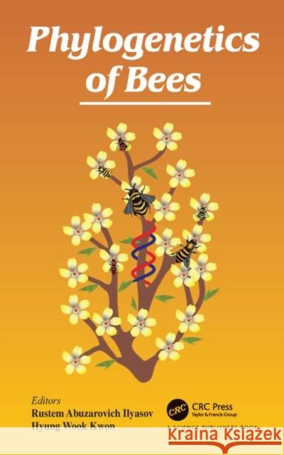 Phylogenetics of Bees Rustem Ilyasov 9781138504233 CRC Press - książka