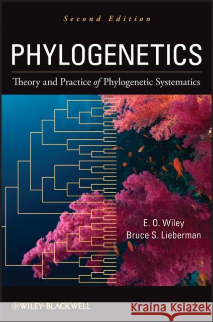 Phylogenetics: Theory and Practice of Phylogenetic Systematics Wiley, E. O. 9780470905968 Wiley-Blackwell - książka