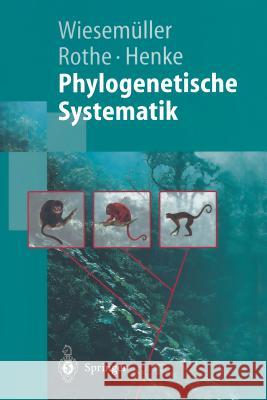 Phylogenetische Systematik: Eine Einführung Wiesemüller, Bernhard 9783642628412 Springer - książka