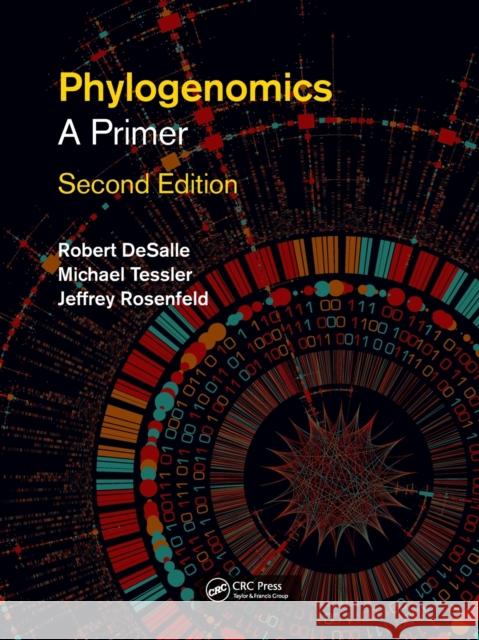 Phylogenomics: A Primer Rob DeSalle Jeffrey Rosenfeld Michael Tessler 9780367028497 CRC Press - książka
