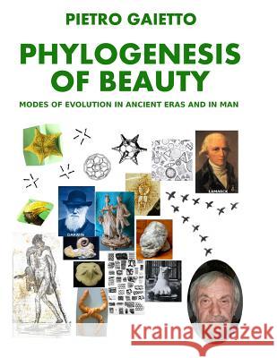 Phylogensesis of Beauty Pietro Gaietto 9781291842951 Lulu.com - książka