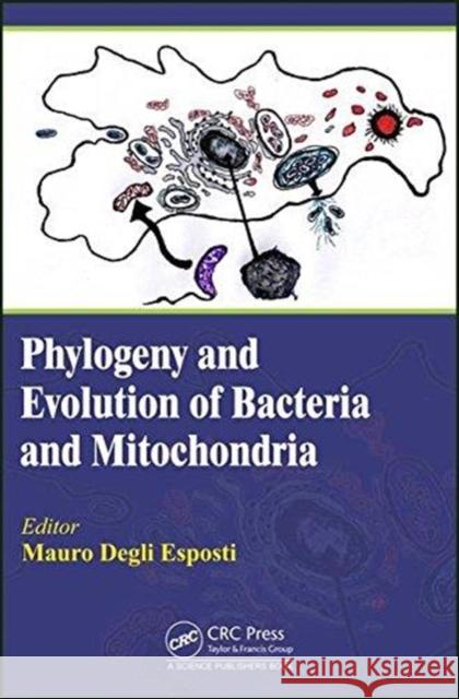 Phylogeny and Evolution of Bacteria and Mitochondria Mauro Degli Esposti 9781138501683 CRC Press - książka