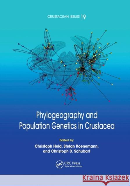Phylogeography and Population Genetics in Crustacea Christoph Held Stefan Koenemann Christoph D. Schubart 9780367381998 CRC Press - książka