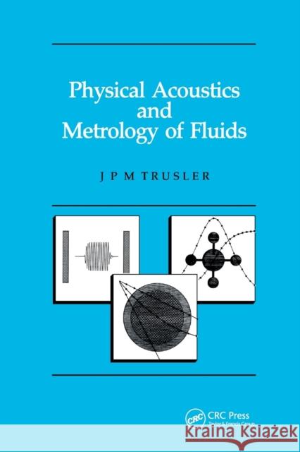 Physical Acoustics and Metrology of Fluids Martin Trusler 9780367403034 CRC Press - książka