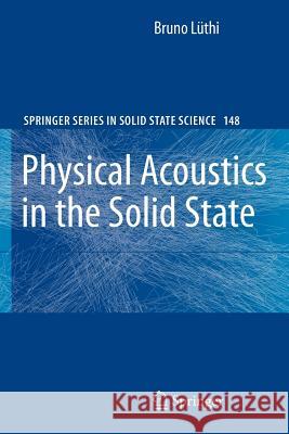 Physical Acoustics in the Solid State Bruno Lüthi 9783540721932 Springer-Verlag Berlin and Heidelberg GmbH &  - książka