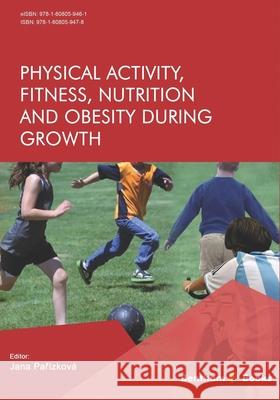 Physical Activity, Fitness, Nutrition and Obesity During Growth Jana Pařízková 9781608059478 Bentham Science Publishers - książka