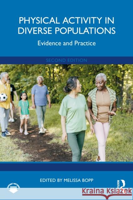 Physical Activity in Diverse Populations: Evidence and Practice Melissa Bopp 9781032754680 Routledge - książka