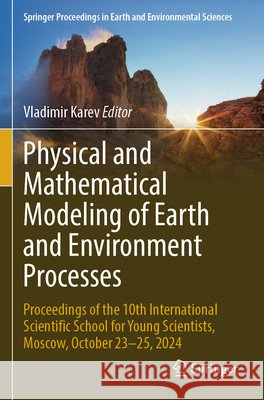 Physical and Mathematical Modeling of Earth and Environment Processes  9783031884610 Springer Nature Switzerland - książka