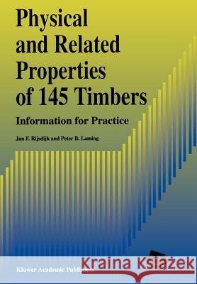 Physical and Related Properties of 145 Timbers: Information for Practice Rijsdijk, J. F. 9789048144112 Not Avail - książka