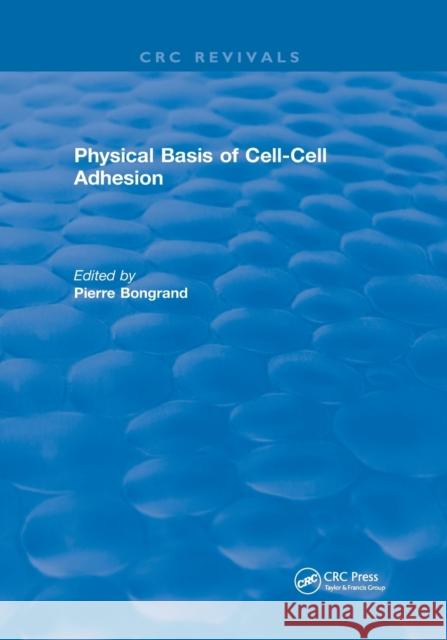 Physical Basis of Cell-Cell Adhesion Pierre Bongrand 9780367657390 CRC Press - książka