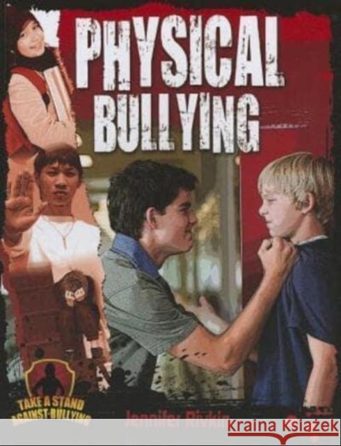 Physical Bullying Reagan Miller 9780778779193 Crabtree Publishing Co,US - książka