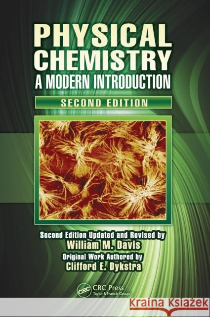 Physical Chemistry: A Modern Introduction, Second Edition Davis, William M. 9781439810774 CRC Press - książka