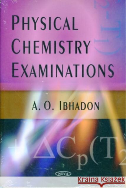 Physical Chemistry Examinations A O Ibhadon 9781606923450 Nova Science Publishers Inc - książka