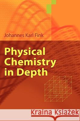 Physical Chemistry in Depth Johannes Karl Fink 9783642010132 Springer-Verlag Berlin and Heidelberg GmbH &  - książka