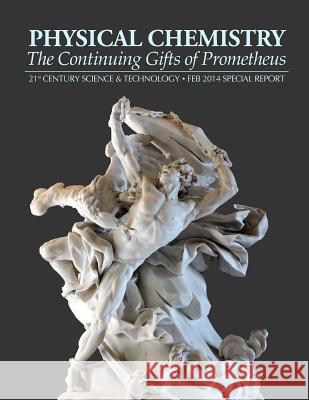 Physical Chemistry: The Continuing Gifts of Prometheus Benjamin Deniston Liona Fan-Chiang Creighton Cody Jones 9781495997679 Createspace Independent Publishing Platform - książka