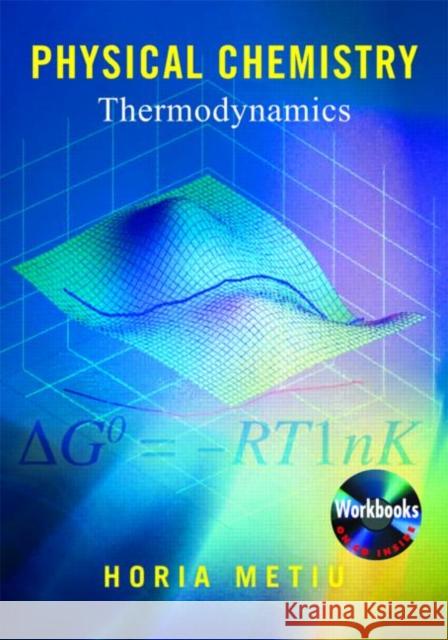 physical chemistry: thermodynamics  Metiu, Horia 9780815340911 Taylor & Francis Group - książka