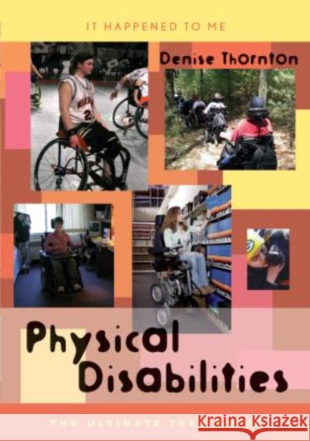 Physical Disabilities: The Ultimate Teen Guide Thornton, Denise 9780810853003 Scarecrow Press - książka