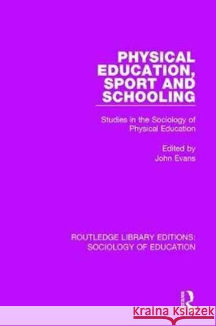 Physical Education, Sport and Schooling: Studies in the Sociology of Physical Education  9781138221222 Taylor and Francis - książka