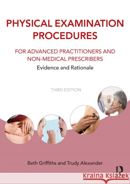 Physical Examination Procedures for Advanced Practitioners and Non-Medical Prescribers: Evidence and rationale Trudy (Swansea University, UK) Alexander 9781032687360 Routledge - książka