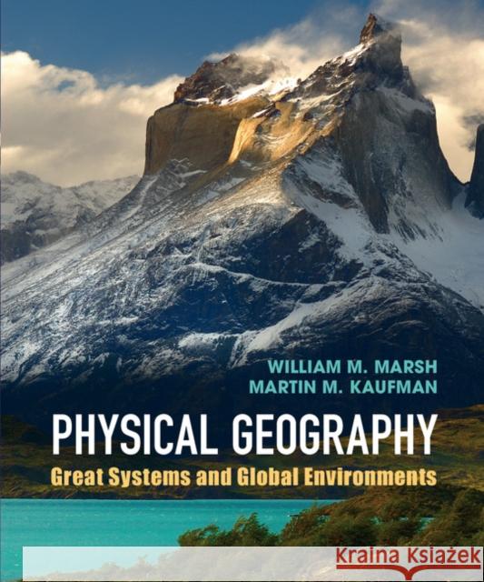 Physical Geography: Great Systems and Global Environments Marsh, William M. 9780521764285  - książka