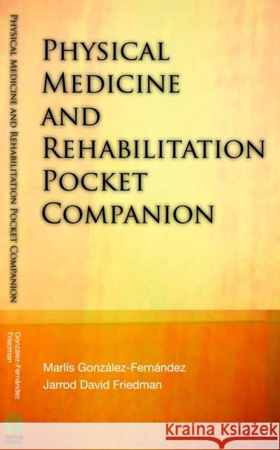 Physical Medicine & Rehabilitation Pocket Companion Gonzalez-Fernandez, Marlis 9781933864532 Demos Medical Publishing - książka