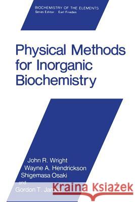 Physical Methods for Inorganic Biochemistry John R Wayne A Shigemasa Osaki 9781468449990 Springer - książka