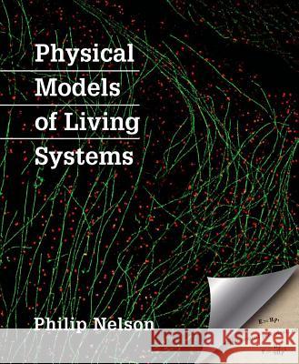 Physical Models of Living Systems Philip Nelson 9781464140297 W. H. Freeman - książka