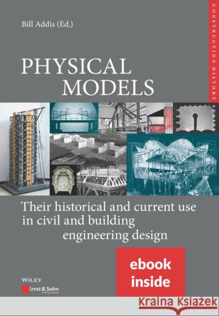 Physical Models: Their Historical and Current Use in Civil and Building Engineering Design Kurrer, Karl-Eugen 9783433033050 Ernst & Sohn - książka