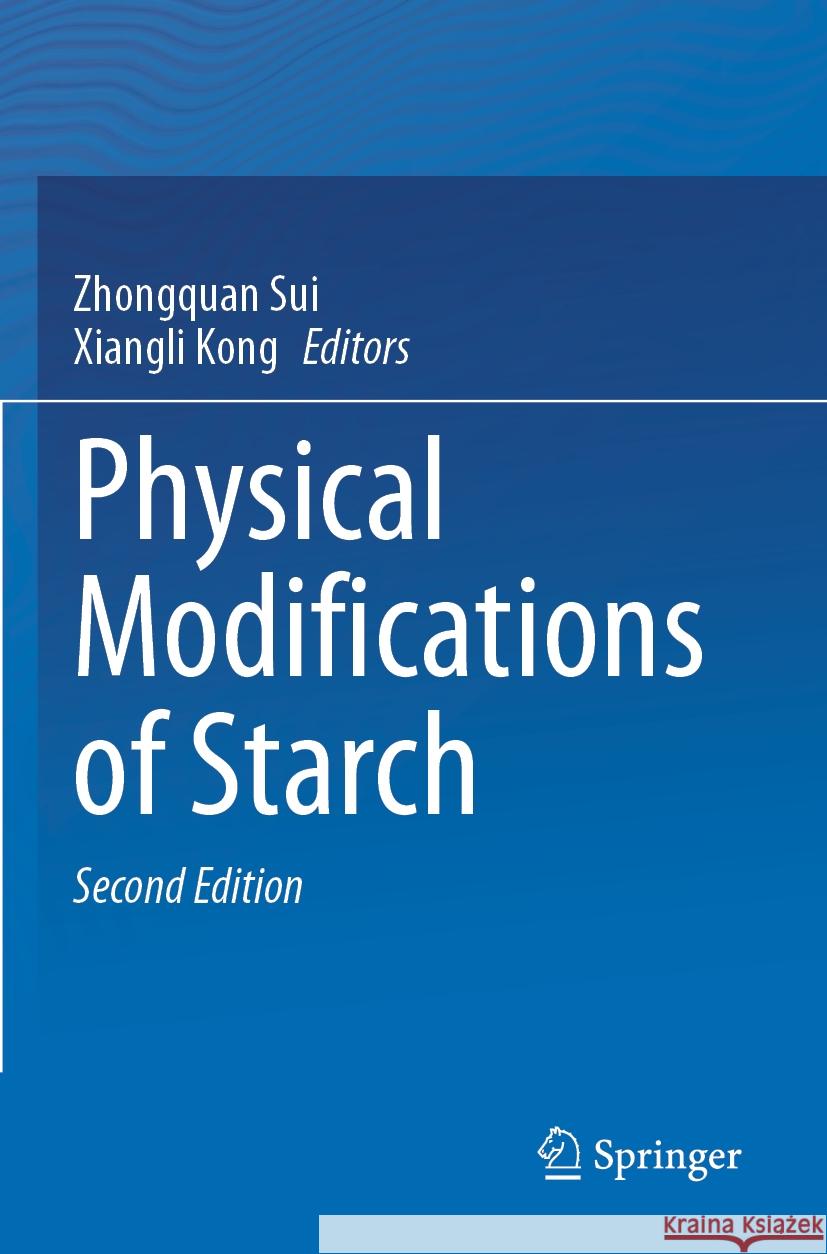 Physical Modifications of Starch  9789819953929 Springer Nature Singapore - książka