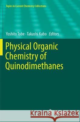 Physical Organic Chemistry of Quinodimethanes Yoshito Tobe Takashi Kubo 9783030066352 Springer - książka