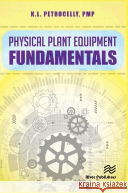 Physical Plant Equipment Fundamentals Kenneth L. Petrocelly 9788770229494 CRC Press - książka